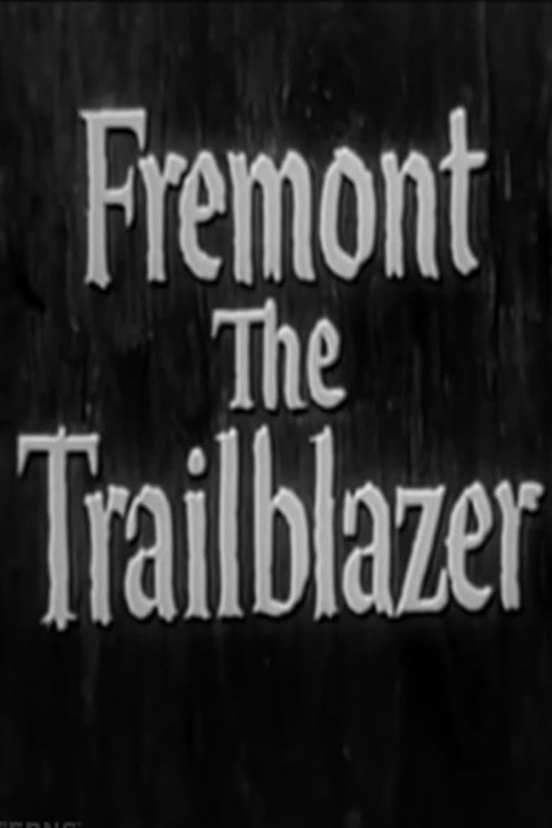 Fremont: The Trailblazer poster