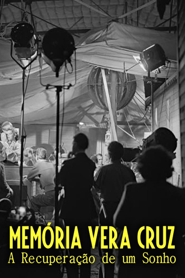 Memória Vera Cruz: A Recuperação de um Sonho poster
