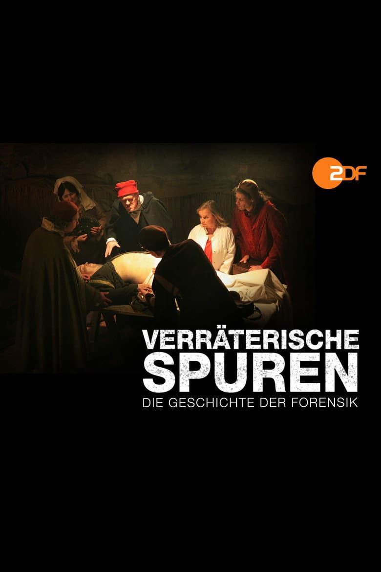 Verräterische Spuren - Die Geschichte der Forensik poster
