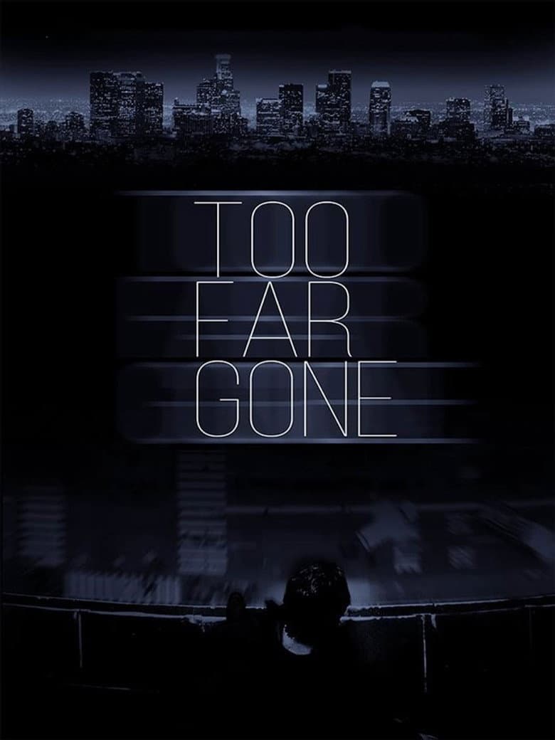 Too Far Gone poster