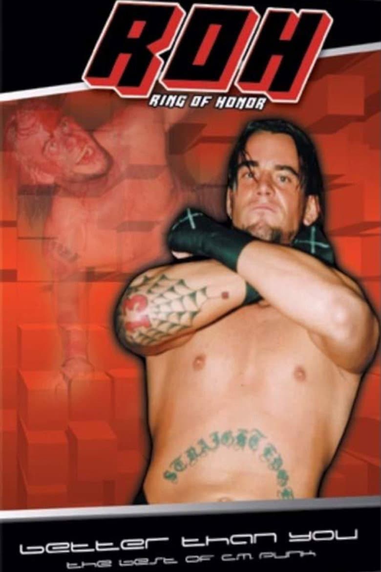 ROH: The Best of CM Punk Vol. 1 - Better Than You poster