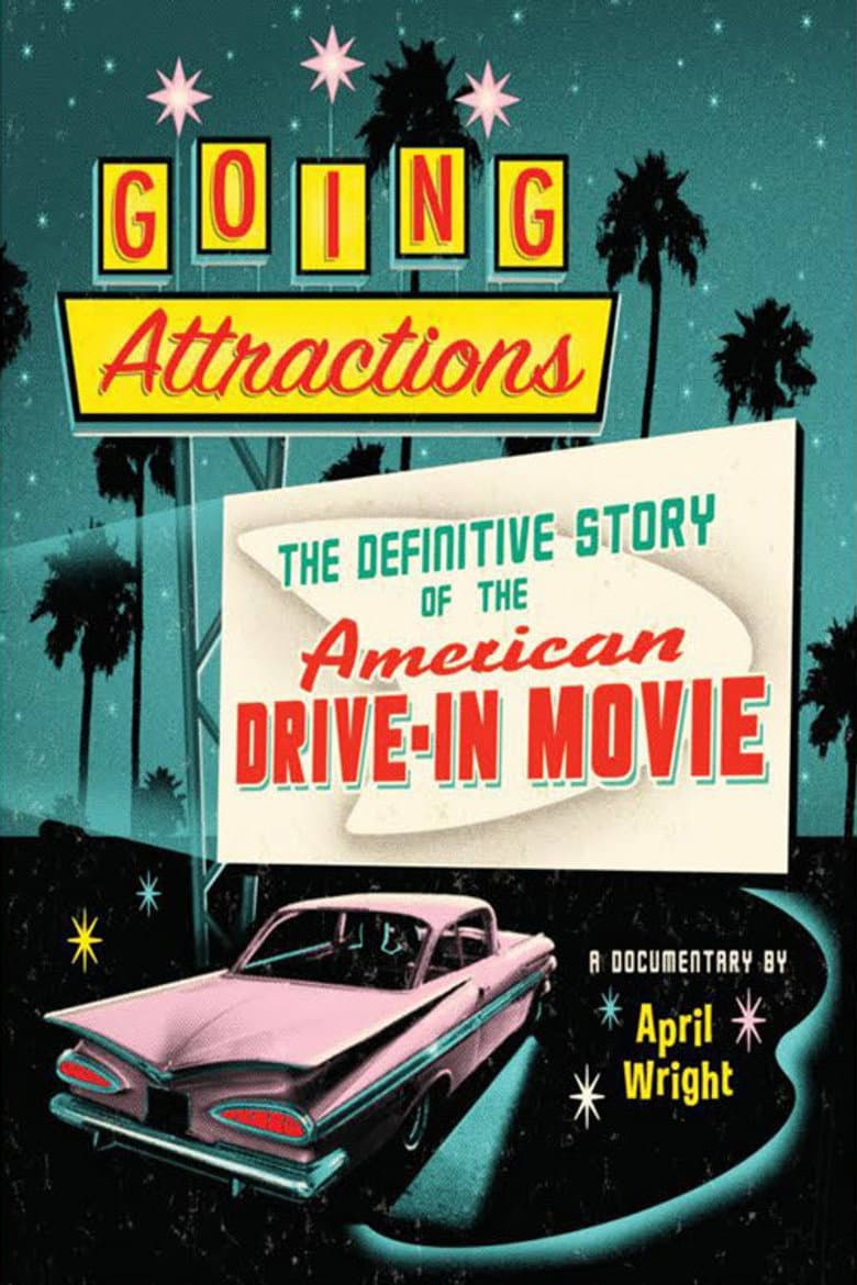 Going Attractions: The Definitive Story of the American Drive-in Movie poster