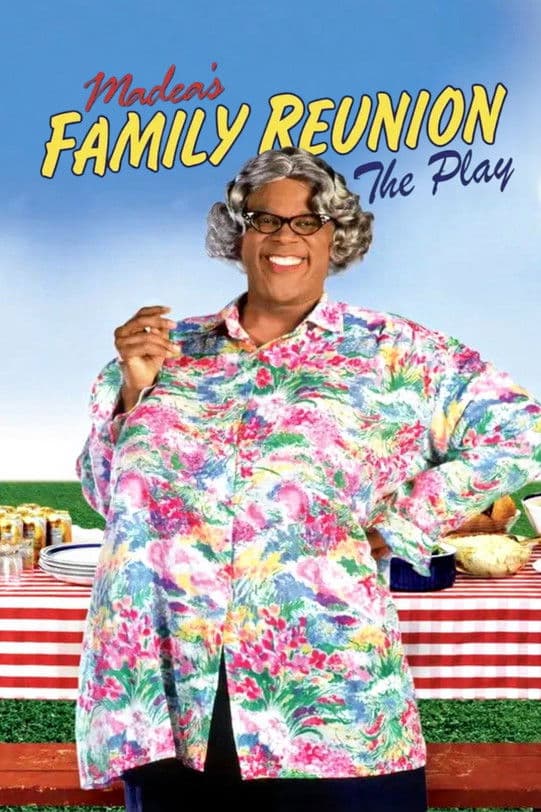Tyler Perry's Madea's Family Reunion - The Play poster