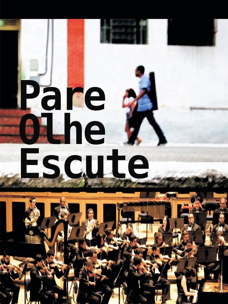 Pare, Olhe, Escute poster