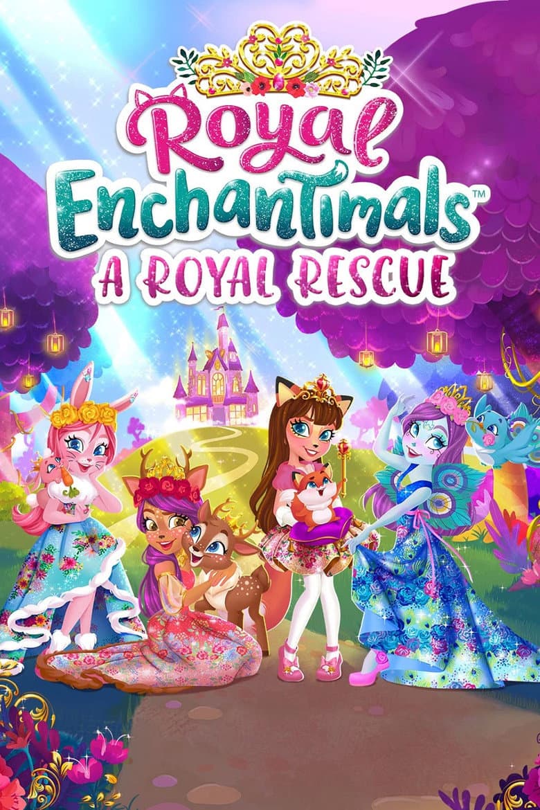 Royal Enchantimals: A Royal Rescue poster