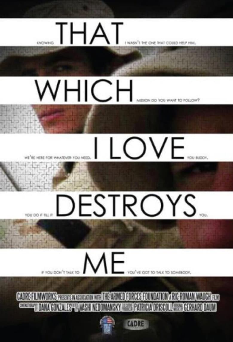 That Which I Love Destroys Me poster
