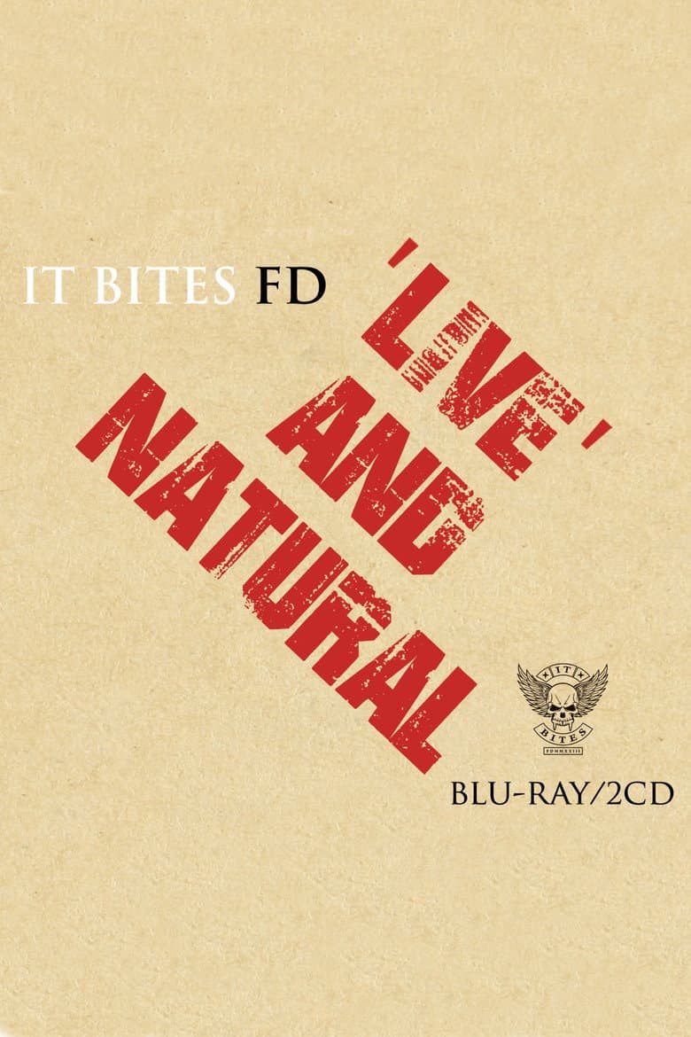 It Bites FD: Live And Natural poster