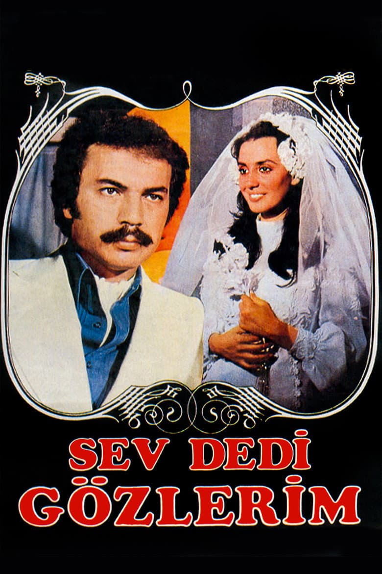 Sev Dedi Gözlerim poster