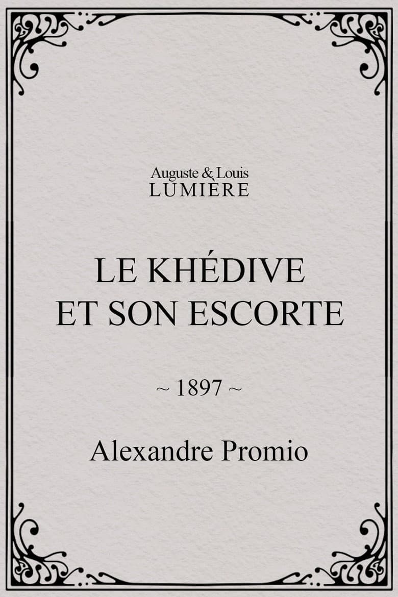 Le khédive et son escorte poster
