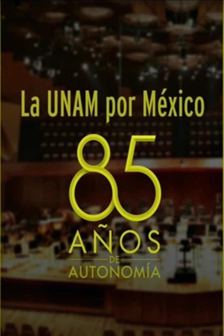 La UNAM por México: 85 Años de Autonomía Universitaria poster