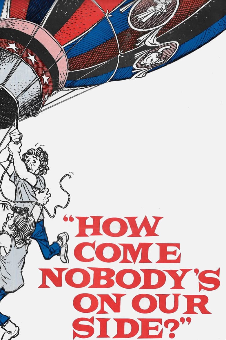 How Come Nobody's on Our Side? poster