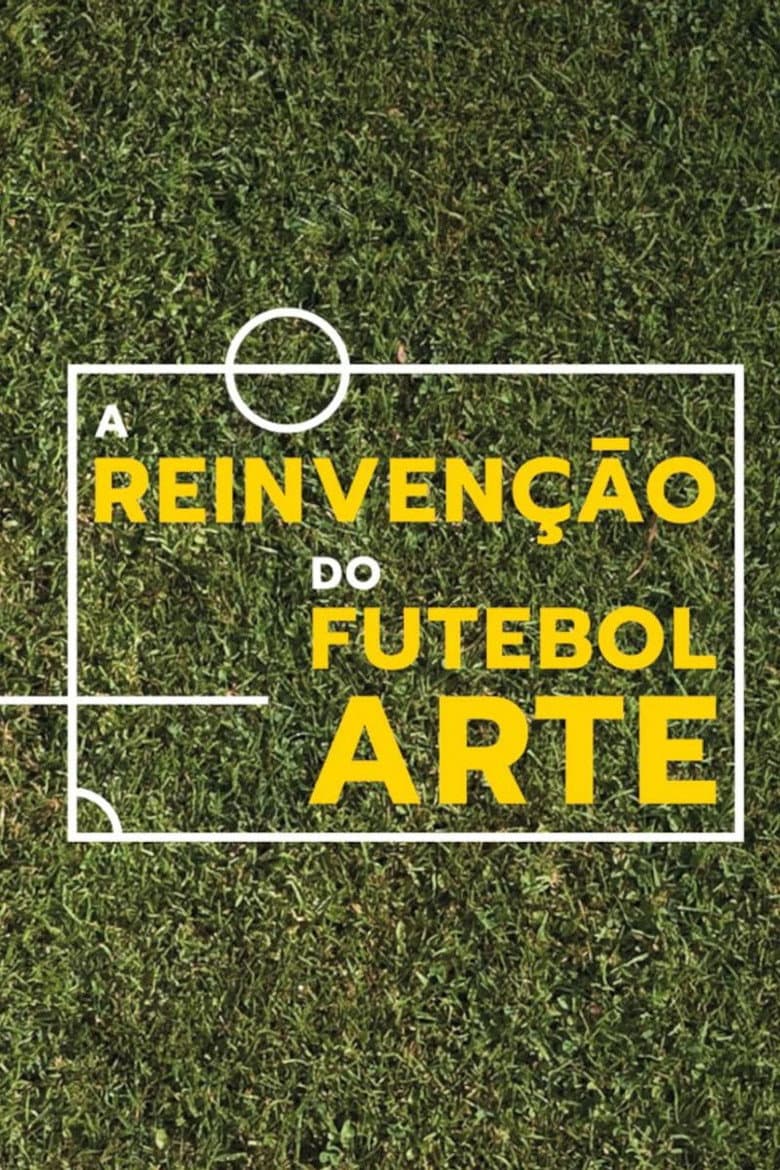 The Reinvention of Art Football poster
