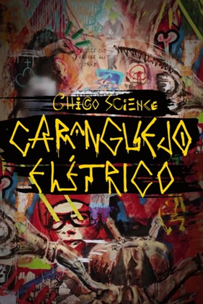 Chico Science: Um Caranguejo Elétrico poster