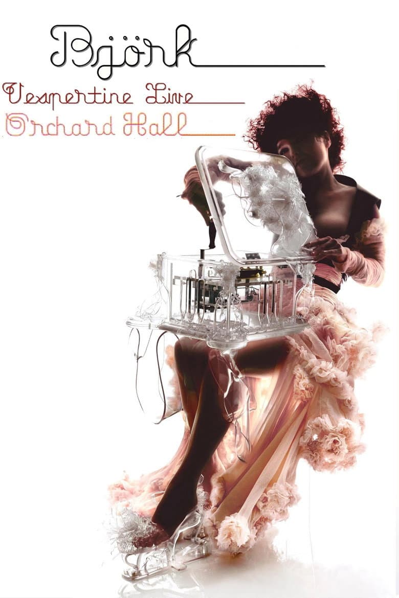 Björk: Vespertine Live at Orchard Hall poster