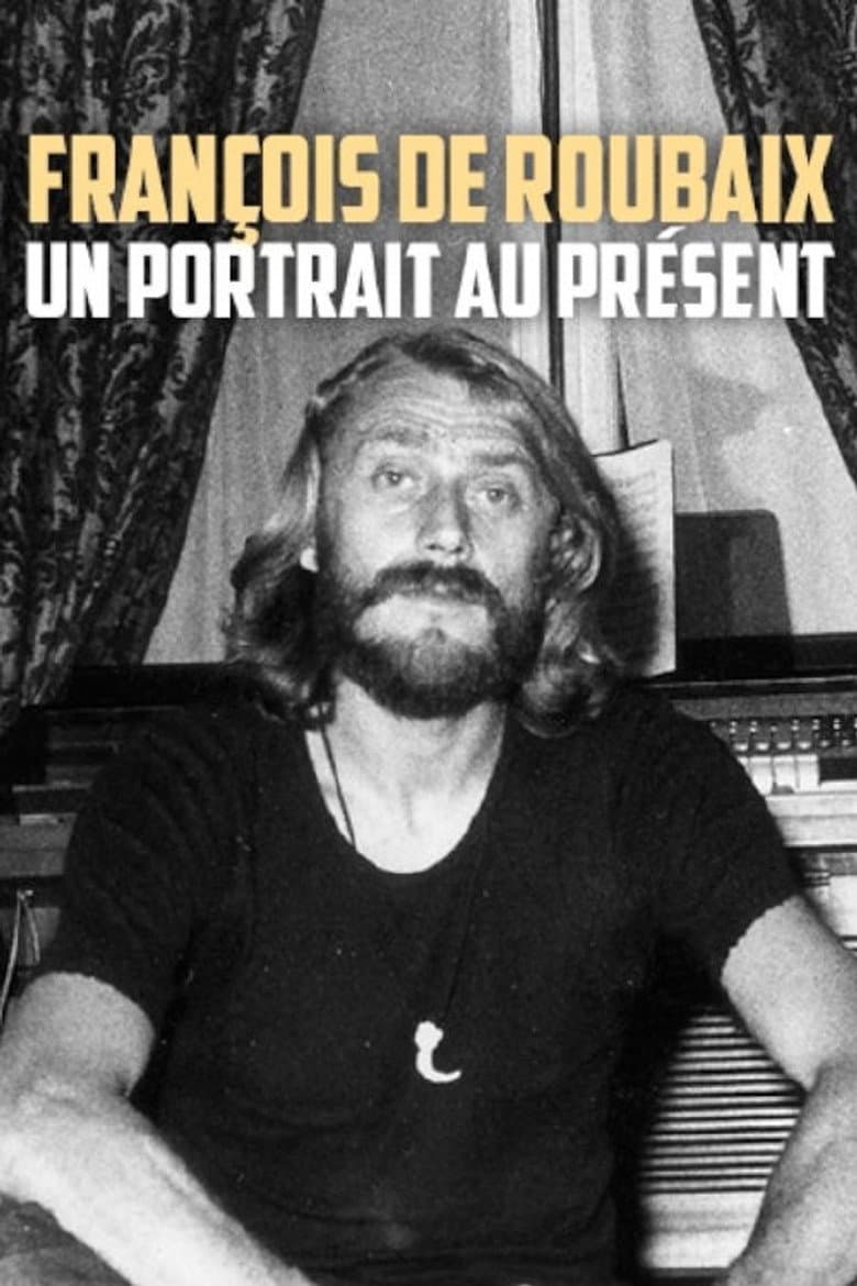 François de Roubaix : un portrait au présent poster
