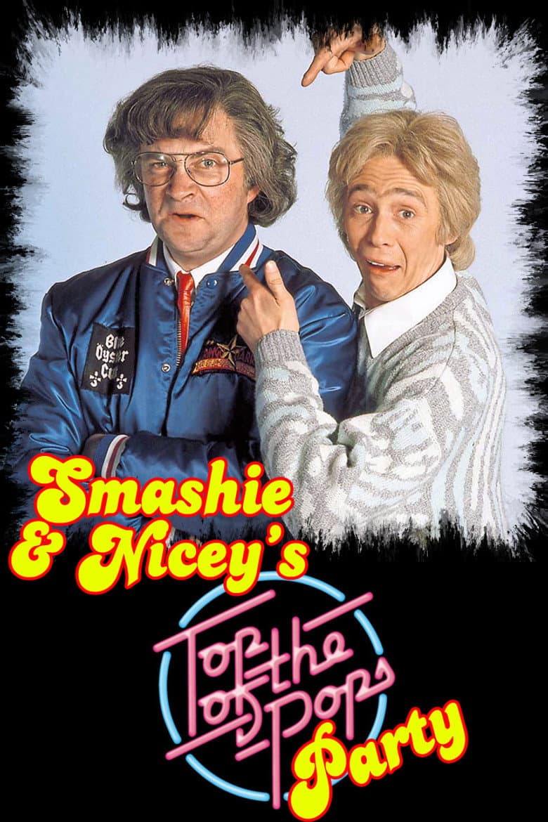 Smashie and Nicey's Top of the Pops Party poster