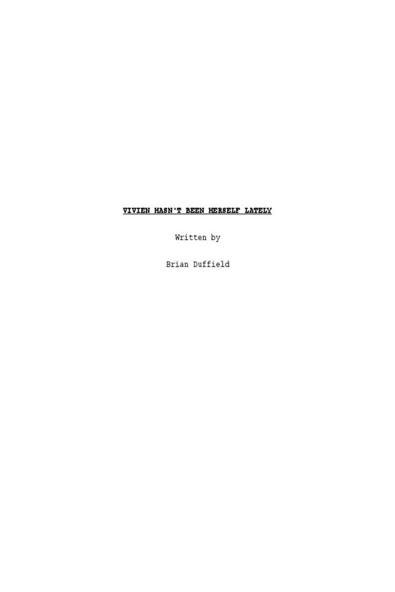 Vivien Hasn't Been Herself Lately poster