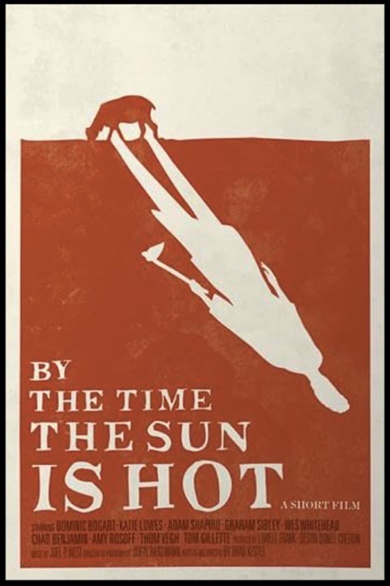By the Time the Sun Is Hot poster