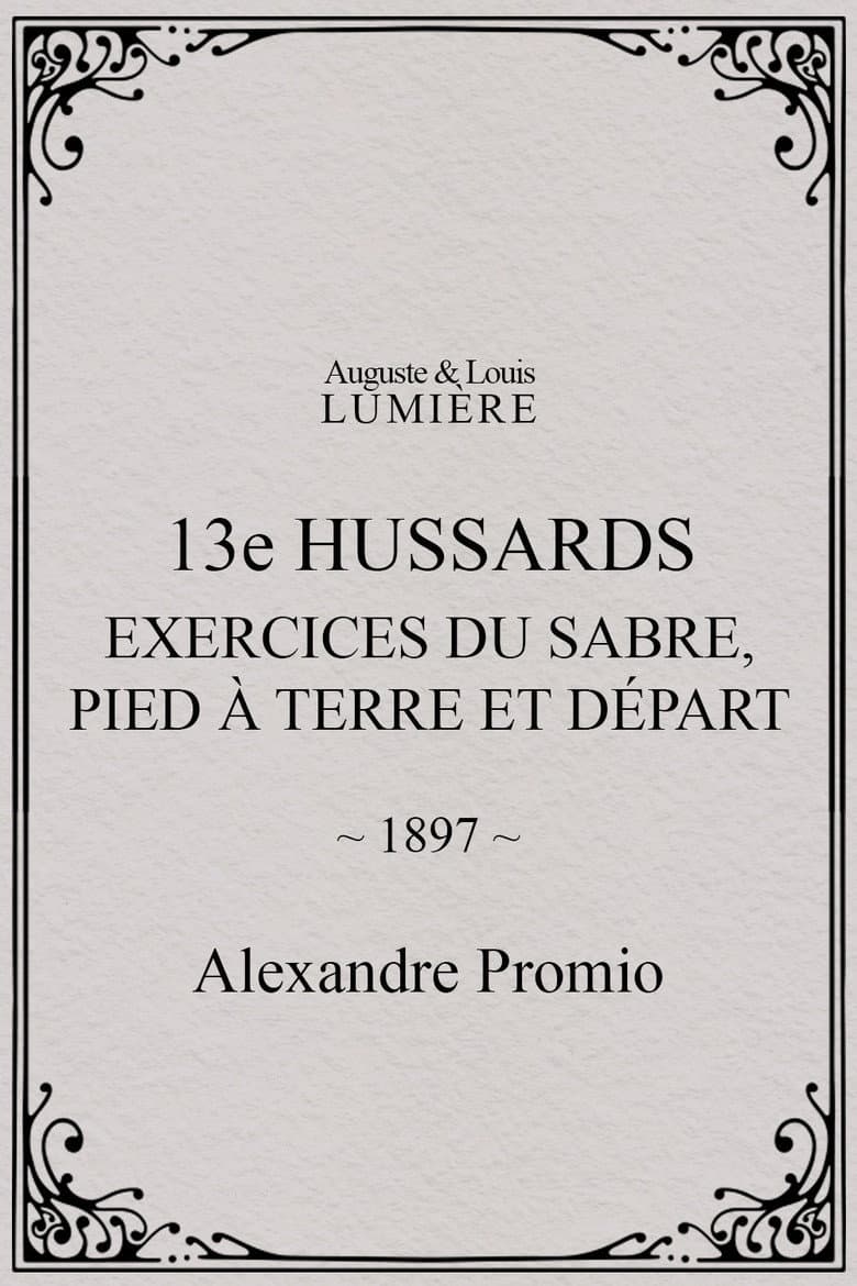 13e hussards : exercices du sabre, pied à terre et départ poster