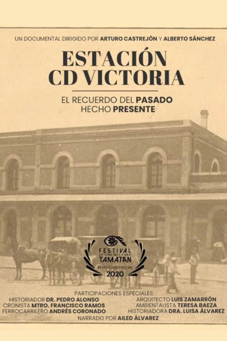 Estacion Victoria, El recuerdo del Pasado hecho Presente poster