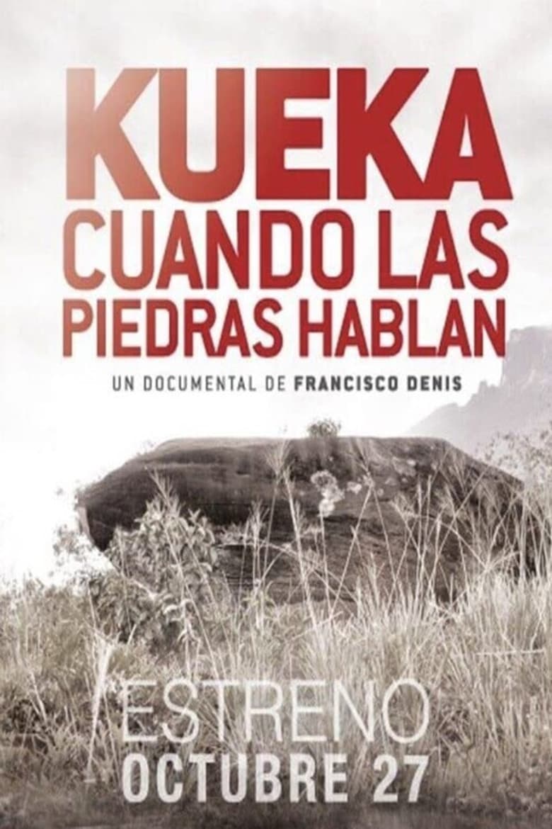 KUEKA , cuando las piedras hablan poster
