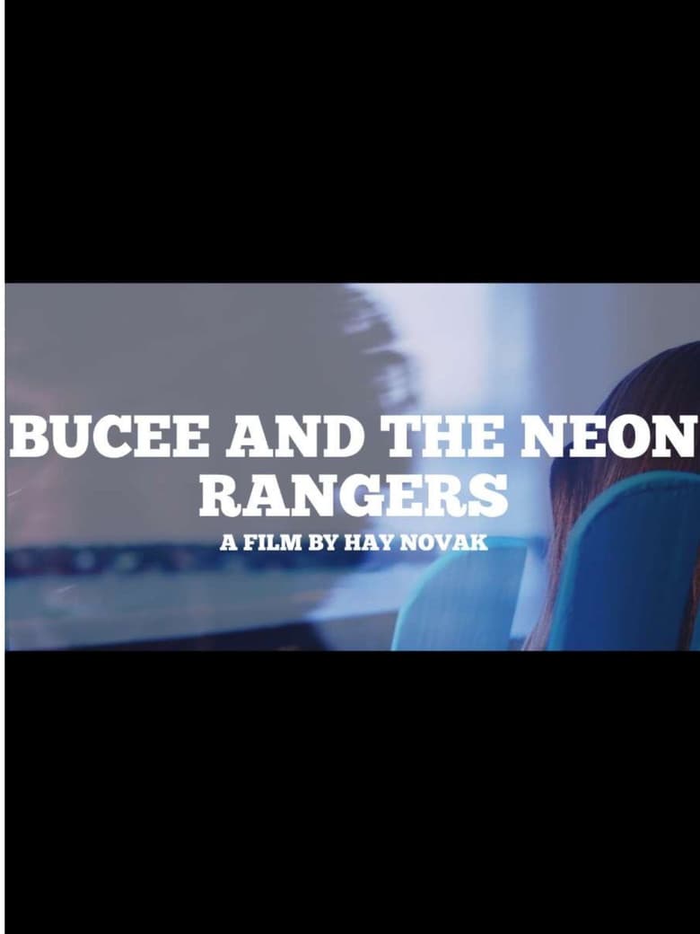 BUCEE AND THE NEON RANGERS poster