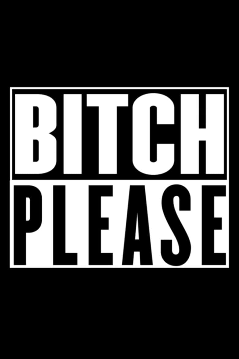 Bitch Please poster