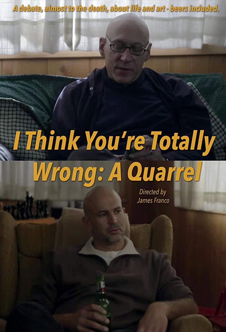 I Think You're Totally Wrong: A Quarrel poster