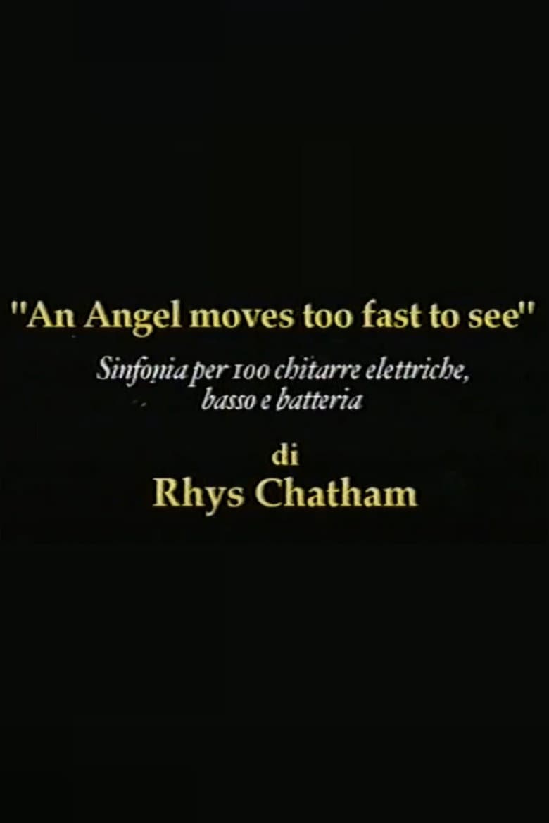 Rhys Chatham: An Angel Moves Too Fast To See poster