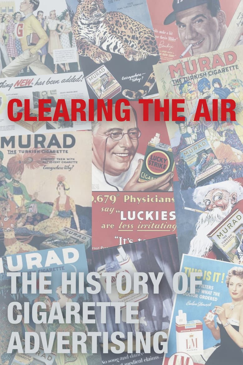 Clearing the Air: The History of Cigarette Advertising poster