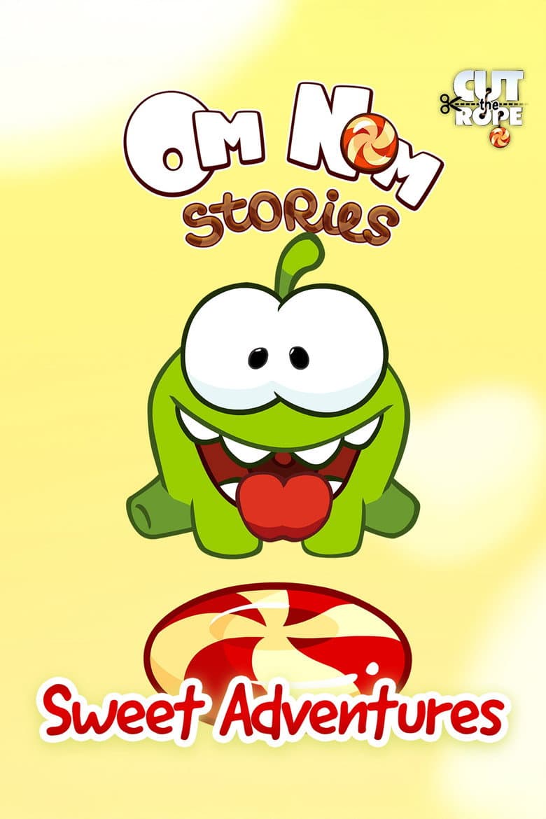 Om Nom Stories: Sweet Adventures poster