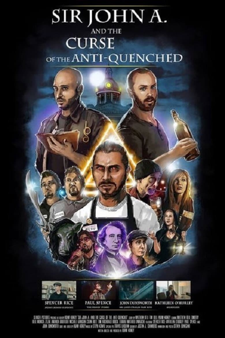 Sir John A. And the Curse of the Anti-Quenched poster