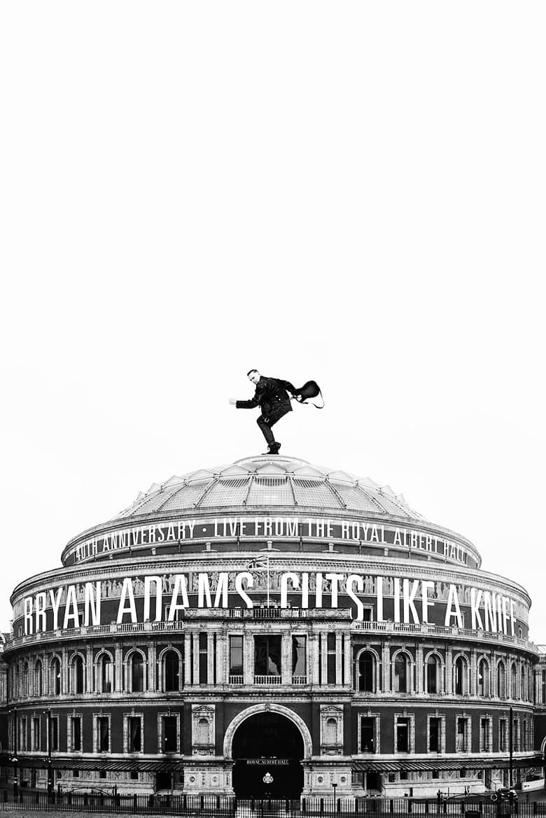 Bryan Adams - Cuts Like a Knife Live at the Royal Albert Hall poster
