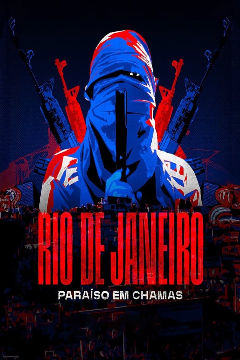 Rio de Janeiro: Paraíso em Chamas poster