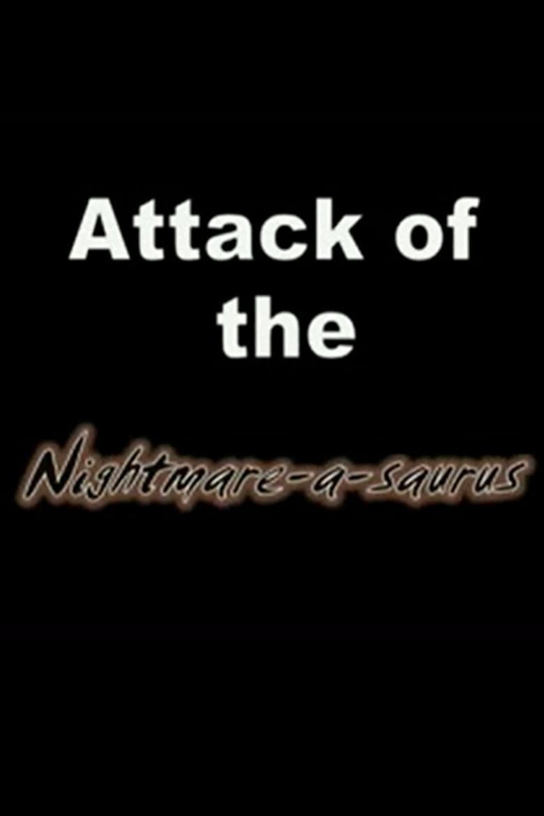 Attack of the Nightmare-a-saurus poster
