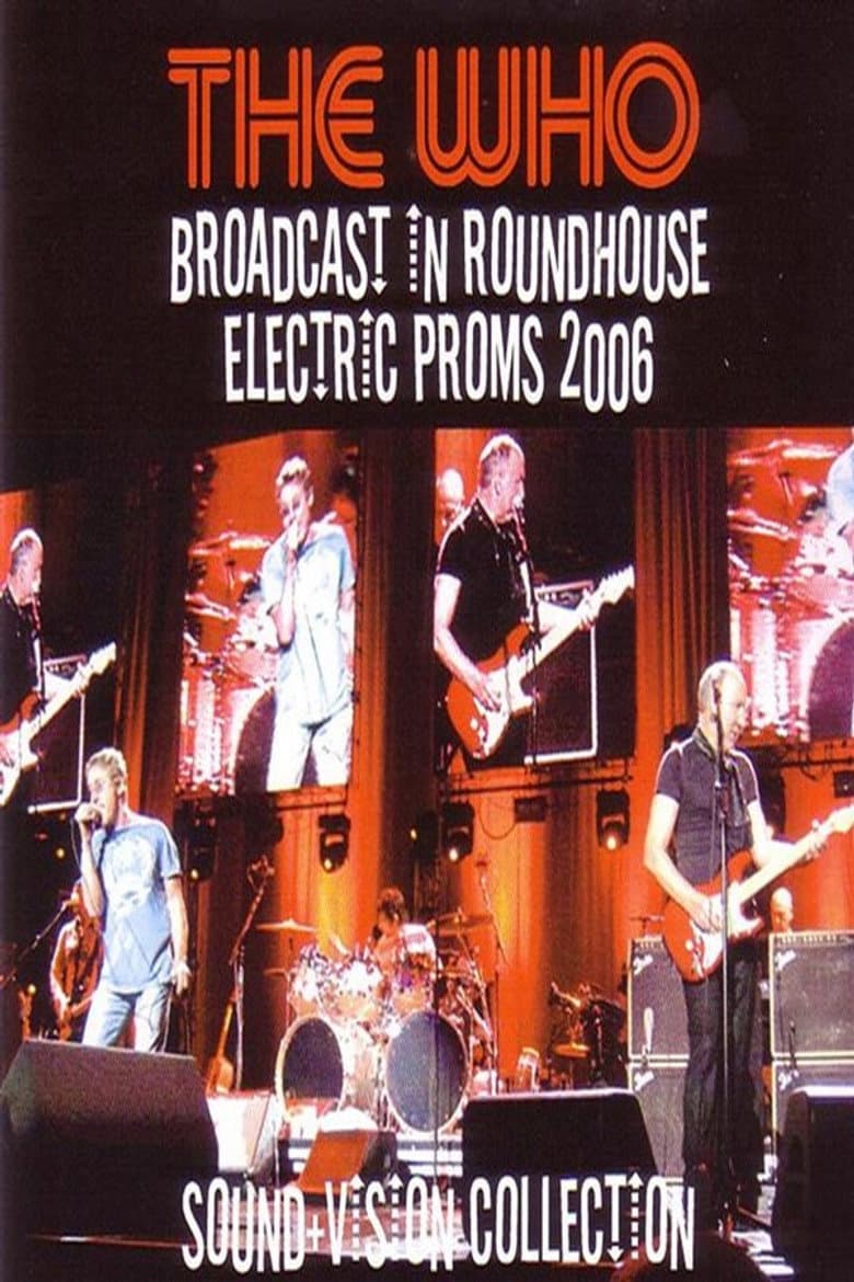 The Who – Broadcast In Roundhouse Electric Proms 2006 poster