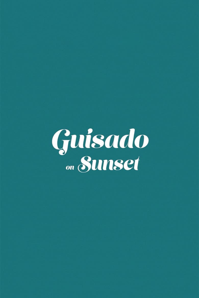 Guisado on Sunset poster