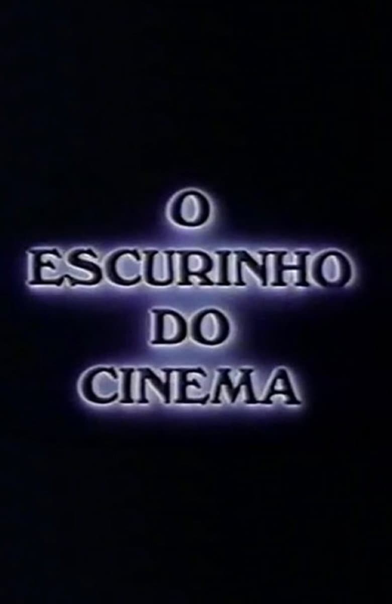 O Escurinho do Cinema poster
