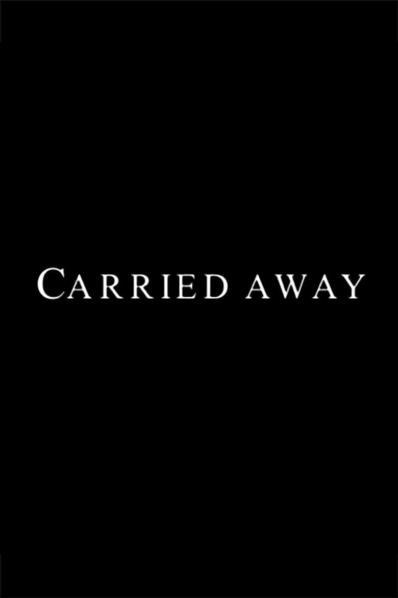 Carried Away poster