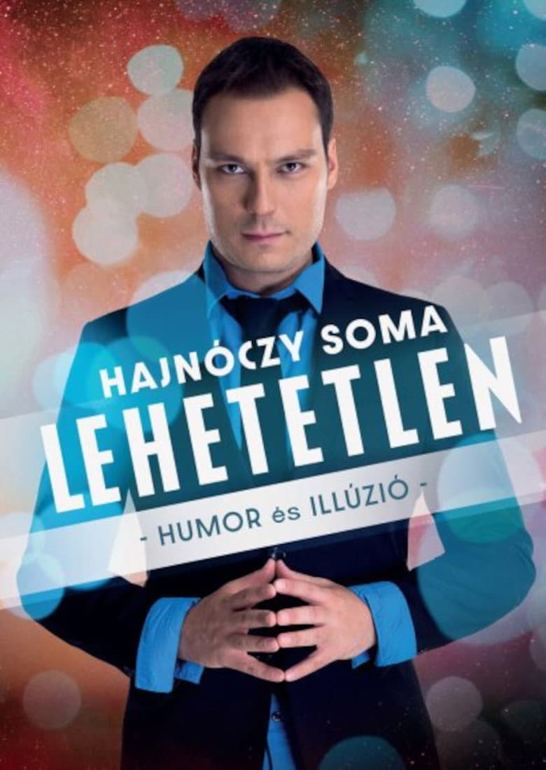 A Showder Klub bemutatja - Hajnóczy Soma - Lehetetlen poster