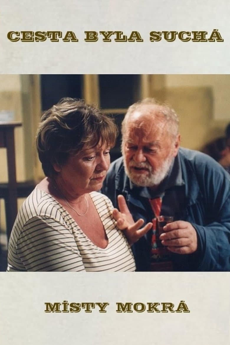 Cesta byla suchá, místy mokrá poster