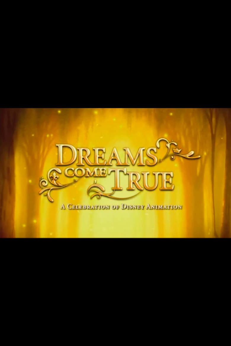 Dreams Come True: A Celebration of Disney Animation poster