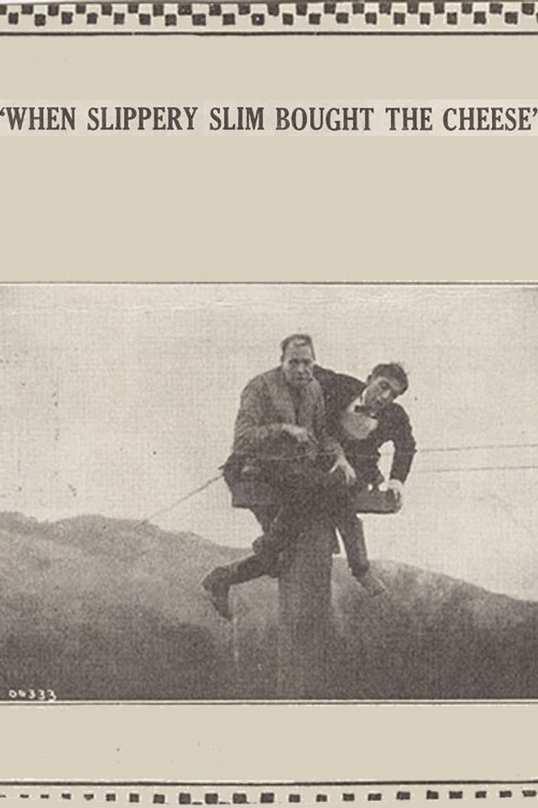 When Slippery Slim Bought the Cheese poster