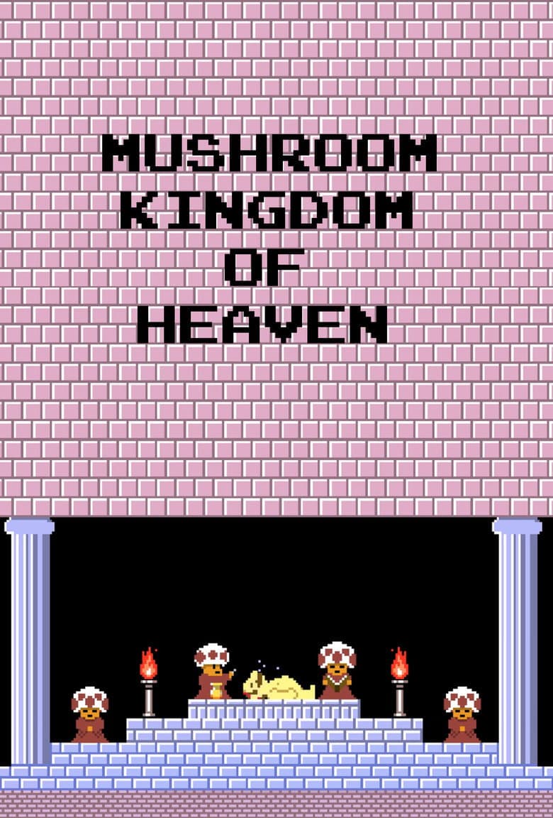 Mushroom Kingdom of Heaven poster