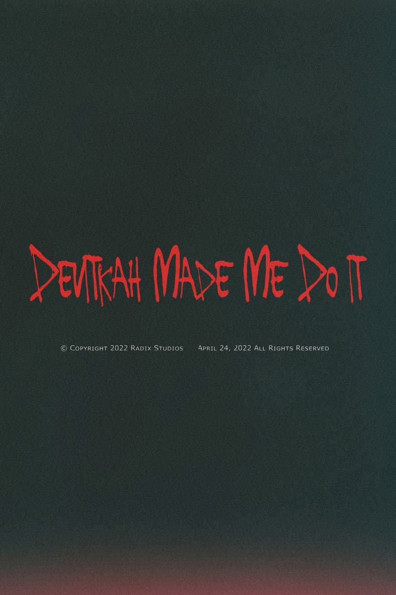 Devitkah Made Me Do It poster