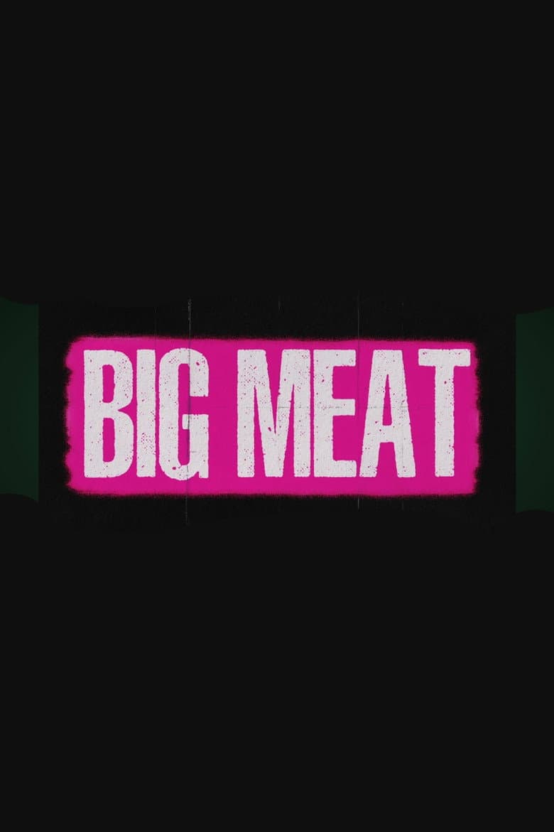 BIG MEAT poster