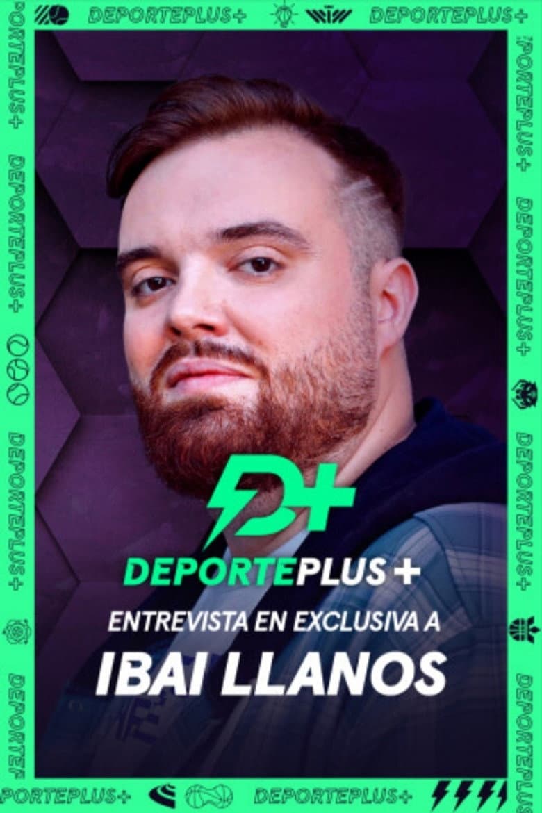 Deporte+ entrevista en exclusiva a Ibai Llanos poster