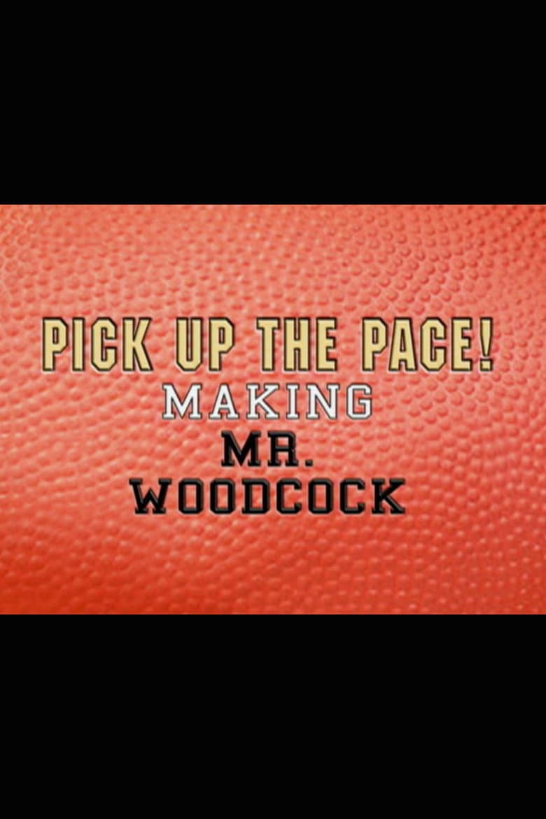 Pick Up the Pace: Making “Mr. Woodcock” poster