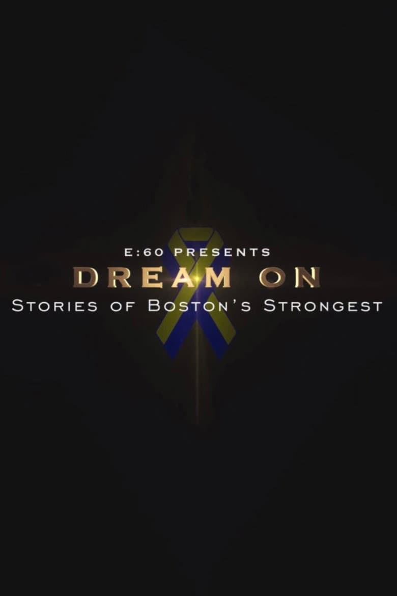 E:60 - Dream On: Stories of Boston's Strongest poster