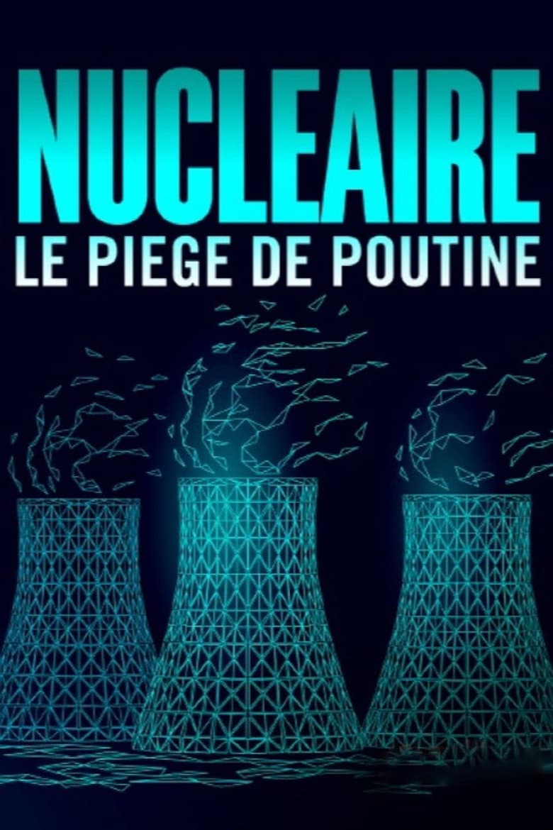 Die Nuklearfalle - Putins Deals mit dem Westen poster